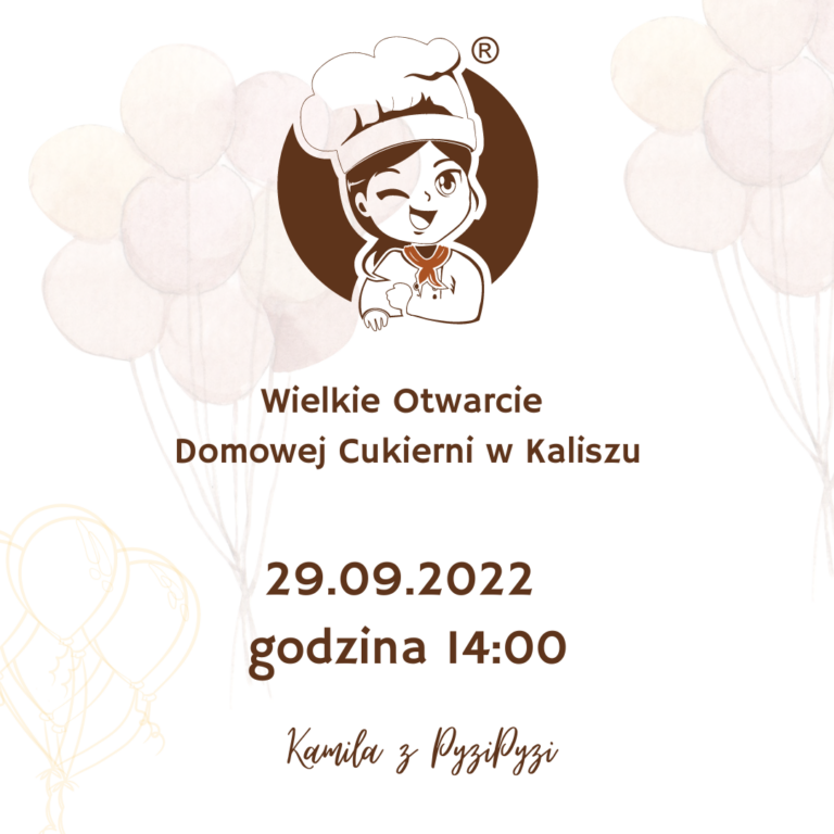 Wielkie otwarcie domowej cukierni w Kaliszu – PyziPyzi Domowe wyroby cukiernicze