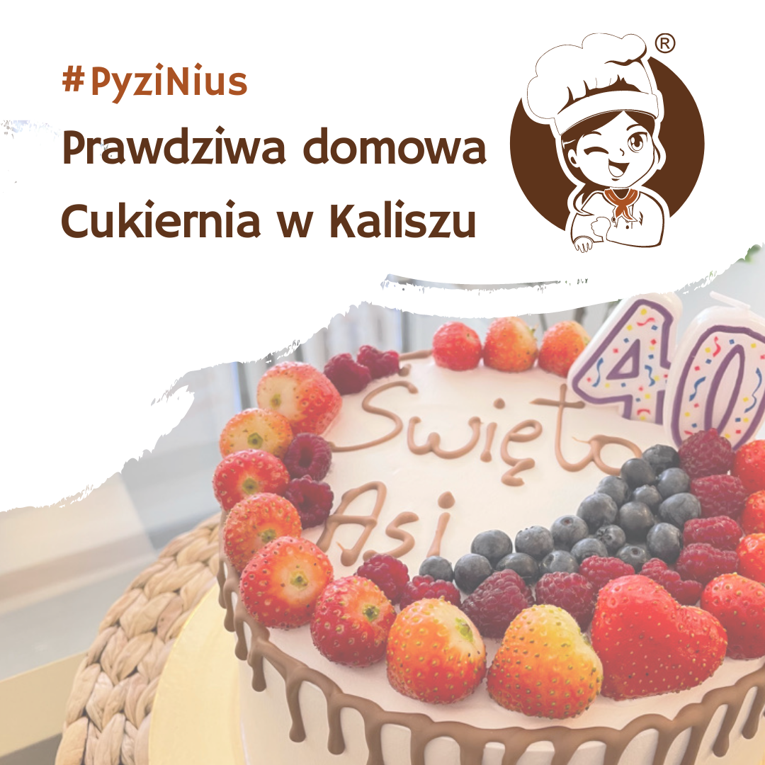 PyziPyzi, czyli prawdziwa domowa cukiernia w Kaliszu
